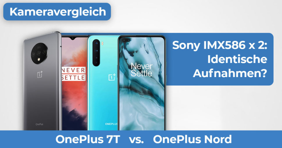 OnePlus Nord vs OnePlus 7T Kameravergleich