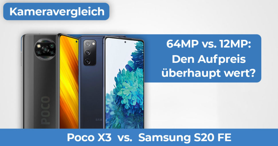 Poco X3 Samsung S20 FE Kameravergleich Banner