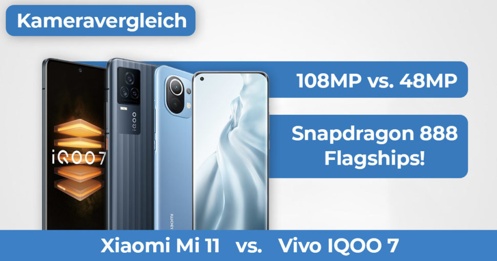 Xiaomi Mi11 IQOO 7 Kameravergleich Banner