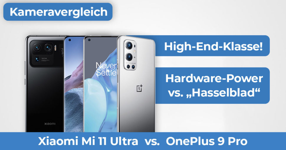 Xiaomi Mi11 Ultra OnePlus 9 Pro Kameravergleich Banner