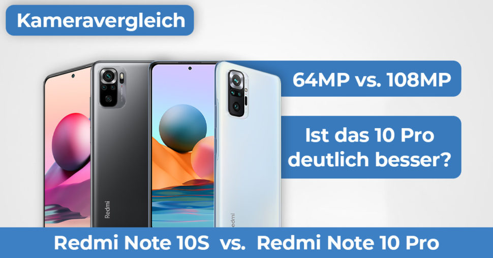 Redmi Note 10S vs Note 10 Pro Kameravergleich Banner