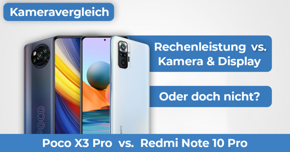 Poco X3 Pro Redmi Note 10 Pro Kameravergleich Banner