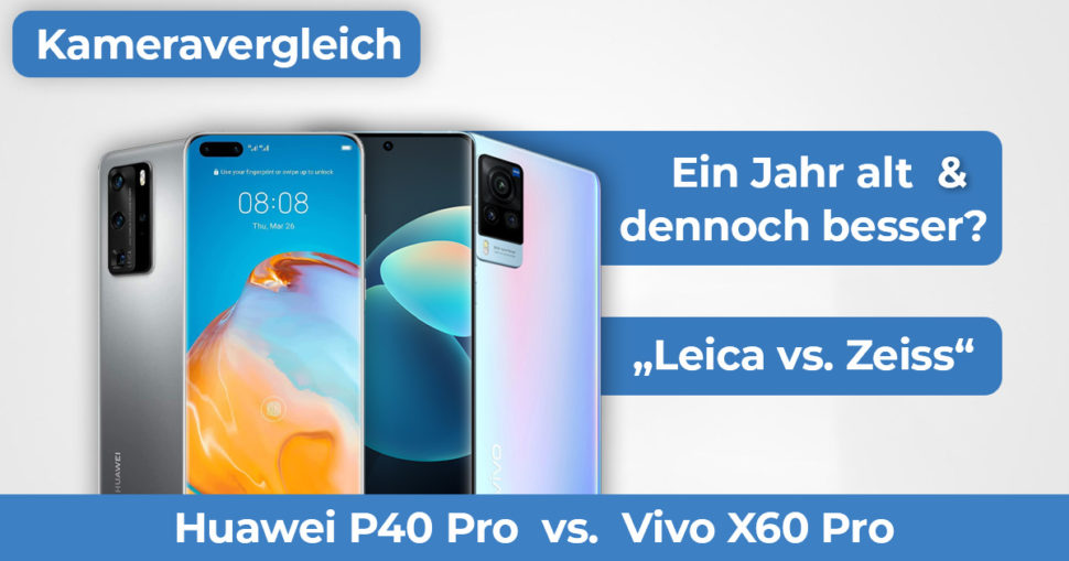 Huawei P40 Pro vs Vivo X60 Pro Kameravergleich Banner