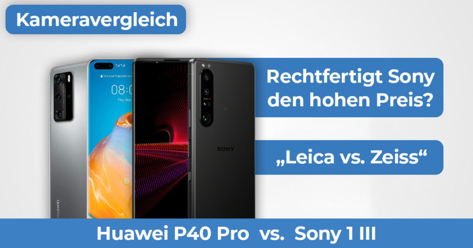 Huawei P40 Pro vs Sony 1 III Kameravergleich Banner