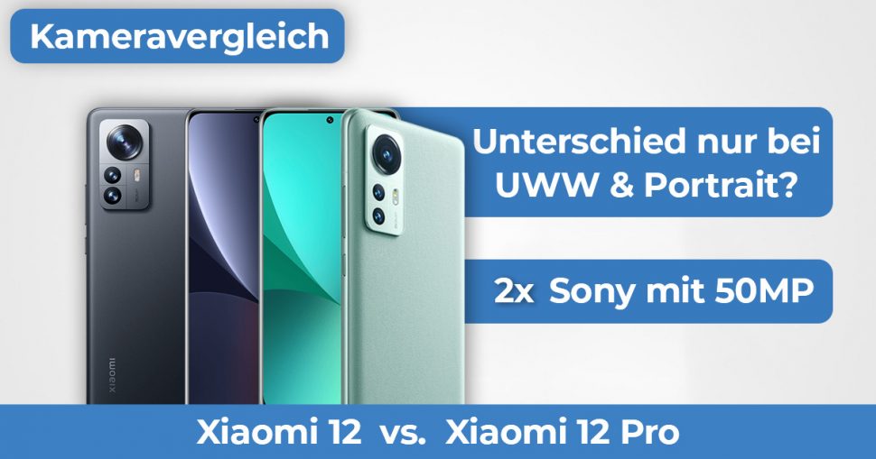 Xiaomi 12 vs Xiaomi 12 Pro Kameravergleich Banner