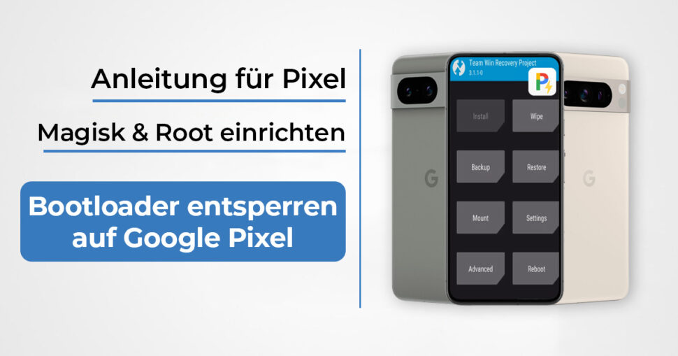 Google Pixel Magisk Root Anleitung Beitragsbild