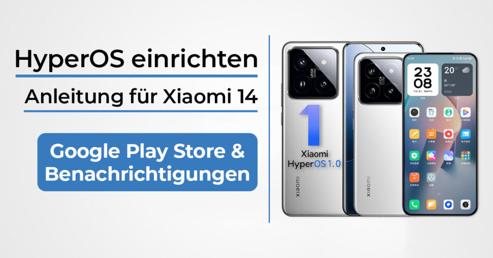 Xiaomi HyperOS Play Store Anleitung Beitragsbild