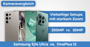 Samsung S24 Ultra vs OnePlus 12 Kameravergleich Banner