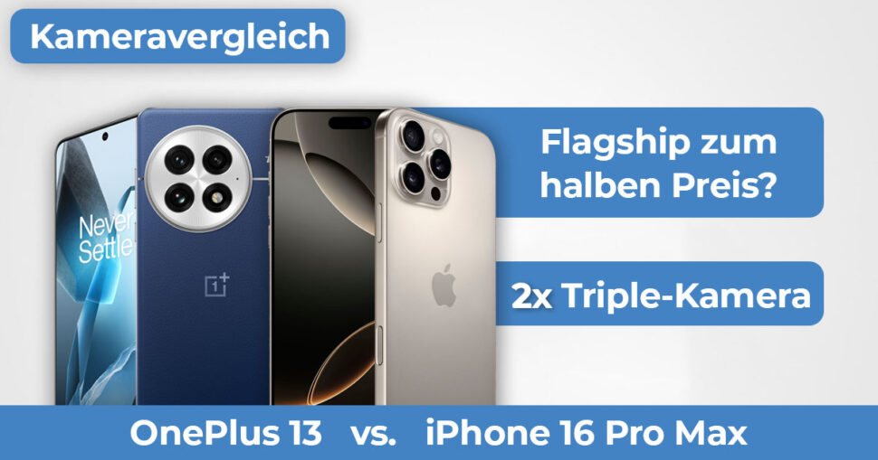 OnePlus 13 vs iPhone 16 Pro Max Kameravergleich Beitragsbild